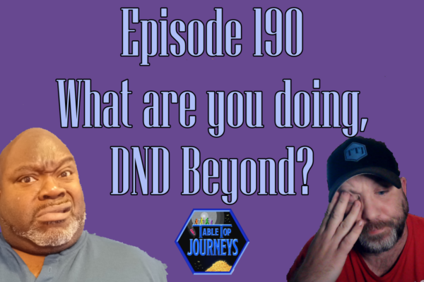 Episode 190 - What are you doing, D&D Beyond?